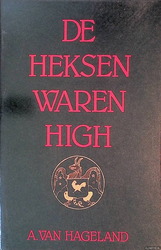Hageland, A. van - De Heksen waren high