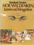 Vester - Hoe wij denken leren en vergeten / druk 2