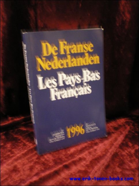 DELEU, Jozef ( Hoofdred. ) e.a.; - DE FRANSE NEDERLANDEN. LES PAYS-BAS FRANCAIS 1996,