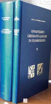 G.J.J. Van Wimersma Greidanus - Kwartieren Greidanus-Jaeger in stamreeksen. 2 delen