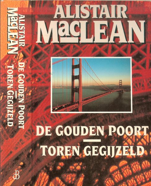 MacLean, Alistair .. Vertaald door  G. Andriessen - De Gouden Poort  .. Toren gegijzeld