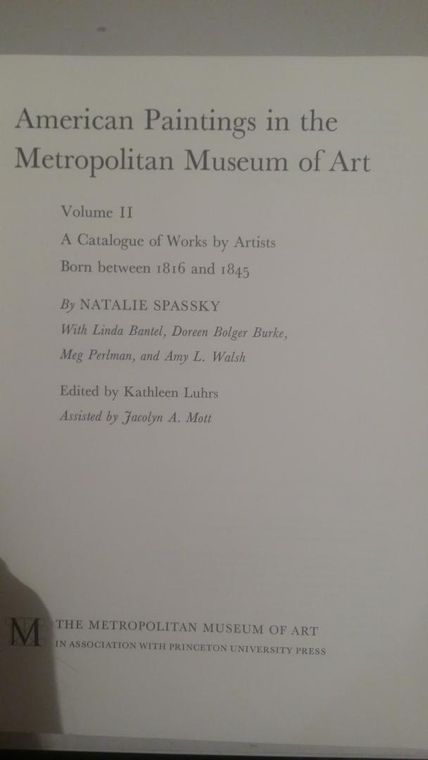 Spassky, Natalie and Luhrs, Kathleen - American paintings in the Metropolitan Museum of Art. Volume Ii. A catalogue of works by artists born between 1816 and 1845
