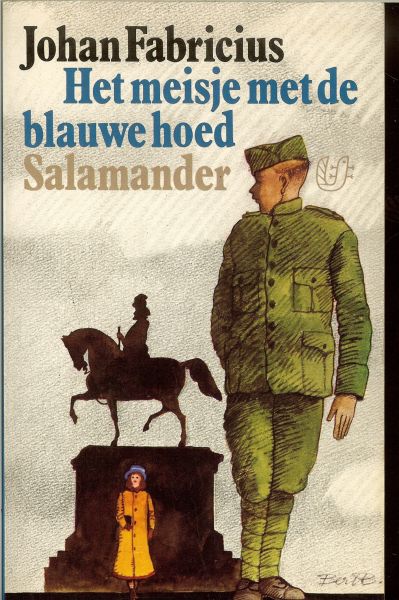 Fabricius Johan........roman uit het soldatenleven - Het meisje met de blauwehoed