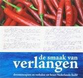 BERCKEN, CATHELIJNE VAN DEN; E.A. - De smaak van verlangen. Droomrecepten en verhalen uit bezet Nederlands-Indië.