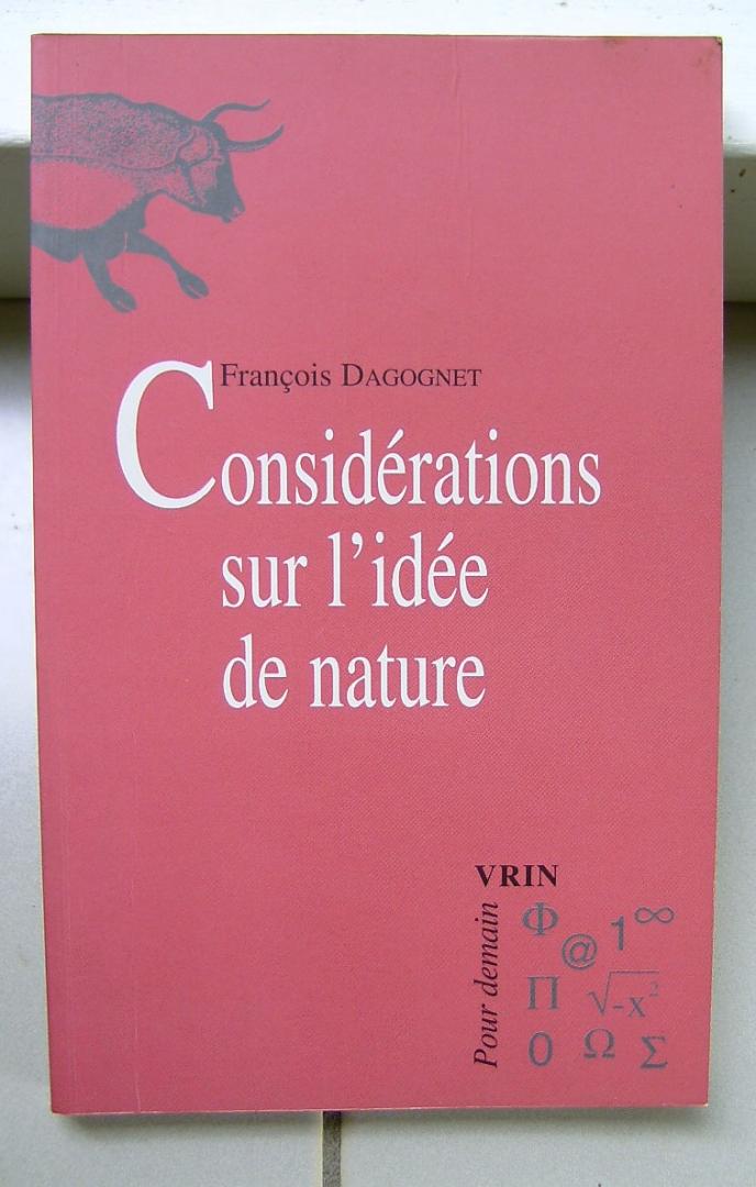 Dagognet, Francois - Considerations Sur L'idee De Nature
