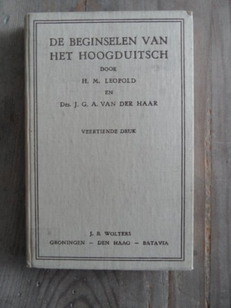 Leopold, H.M. / Haar, J.G.A. van der - De beginselen van het Hoogduitsch