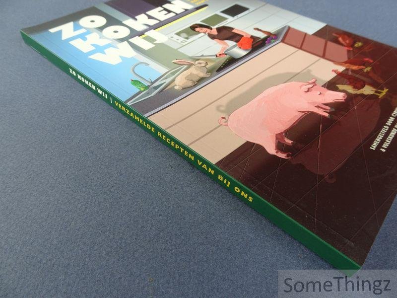 Dael, Cyriel (samenst.). - Zo koken wij: verzamelde recepten van bij ons.