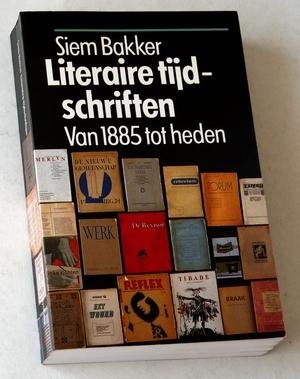 Bakker, Siem - Literaire tijdschriften. Van 1885 tot heden. Synthese