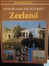 Redactie Reader's Digest - ZEELAND (Serie: Nederland Dichterbij)