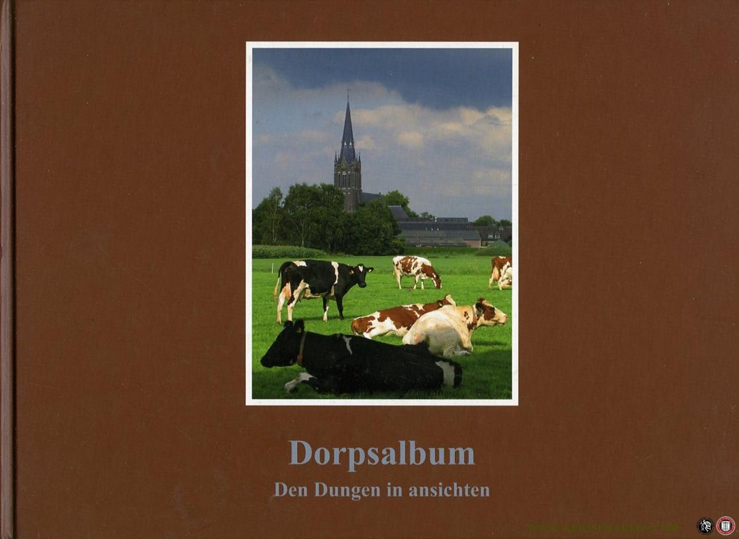 GESTEL, Henk Van / e.a. - Dorpsalbum. Den Dungen in ansichten,