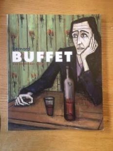 Buffet / Sillevis, J. / Fernier, J.J. - Bernard Buffet / Een Omstreden Oeuvre