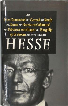 Hesse, Hermann - Omnibus ; Peter Camenzind - Gertrud - Knulp - Kuren - Narziss en Goldmund - Fabuleuze vertellingen - Een golfje op de stroom