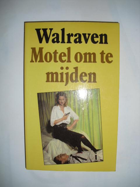 Walraven - Motel om te mijden