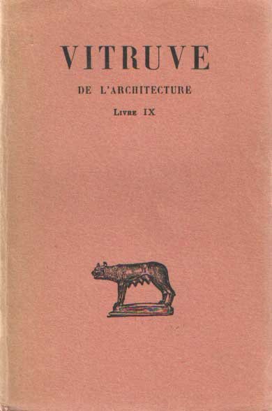 Vitruve - De l'architecture. Livre IX. Texte établi et traduit par Jean Soubiran