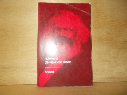 Kwant, R.C. - De visie van Marx