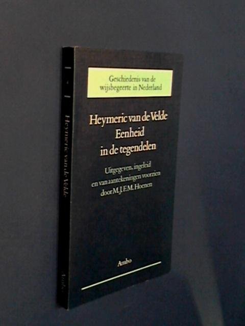 Velde, Heymeric van de - Eenhied in de tegendelen