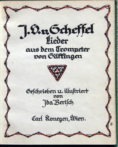 J.S. von Scheffel. - Lieder aus dem Trompeter von Gaffingen.