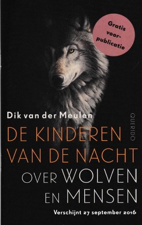 Meulen, Dik van der - De kinderen van de nacht: over wolven en mensen - voorpublicatie