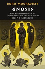 Gnosis 3 delen - Mesoteric Cycle: Study and Commentaries on the Esoteric Tradition of Eastern Orthodoxy