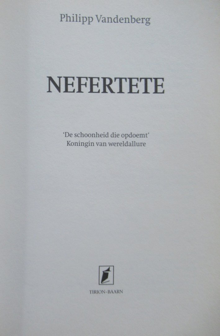 Vandenberg, Philipp - Nefertete. De schoonheid die opdoemt. Koningin van wereldallure