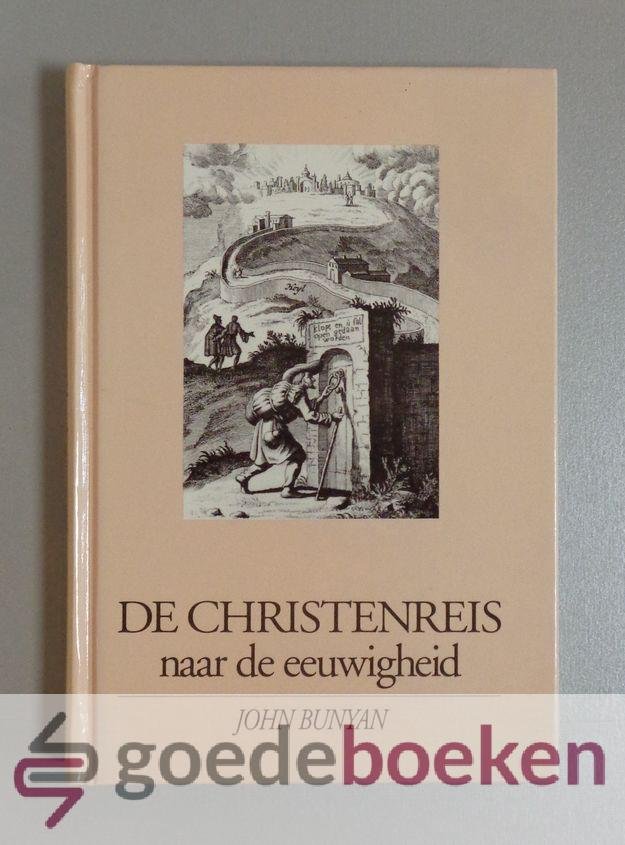 Bunyan, John - De Christenreis naar de eeuwigheid