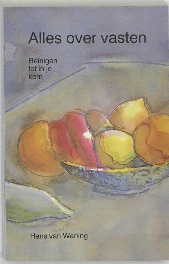 Waning, H. van - Alles over vasten
