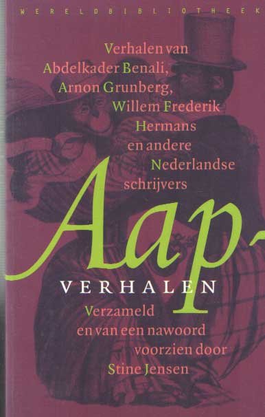 Jensen, Stine, (verzamelaar en nawoordenaar) - Aapverhalen, Verhalen van Grunberg, Hermans, Bordewijk, Helman, Wiener en andere Nederlandse schrijvers