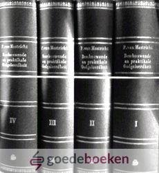 Mastricht, P. van - Beschouwende en praktikale Godgeleerdheit, 4 delen compleet *nieuw*