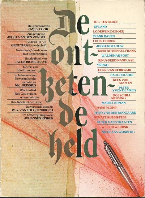 Bloem, Rein en Jacques Kruithof (samenst.) - De ontketende held Bloem, Rein en Jacques Kruithof (samenst.) - De ontketende held