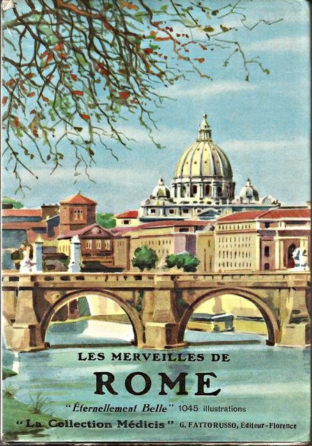 Fattorusso, Joseph - Les merveilles de Rome. Éternellement belle. Collection Médicis No.4 (seconde série)