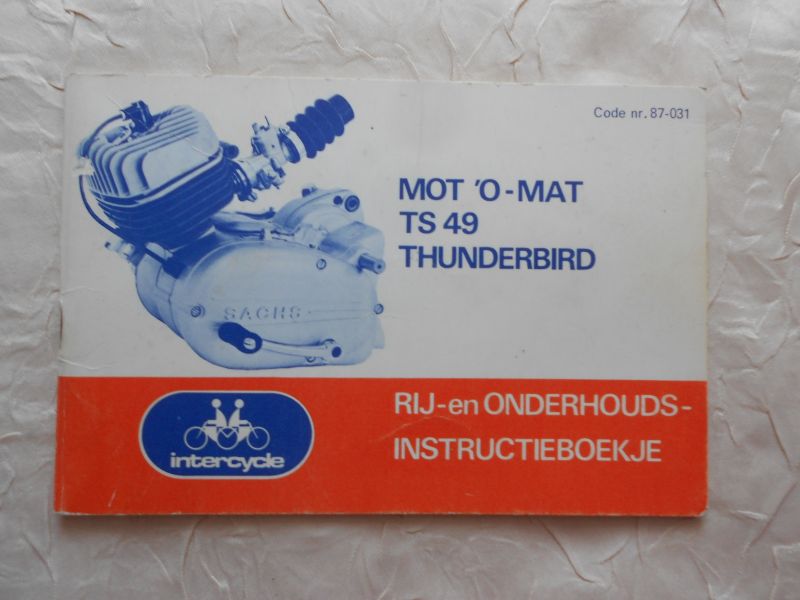 NN. - Mot 'O-Mat TS 49 Thunderbird. Rij- en Onderhoudsinstructieboekje