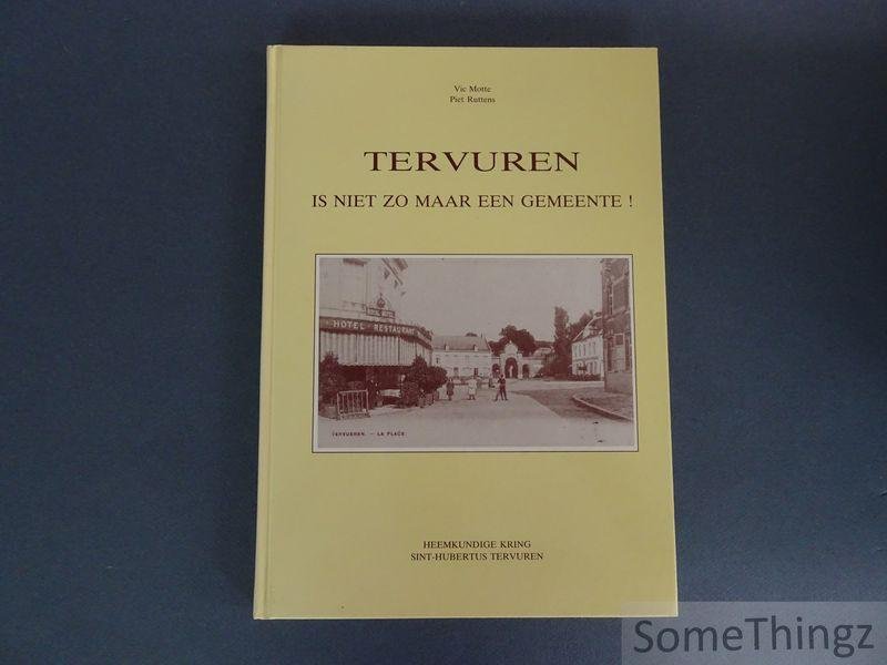 Motte, Vic en Ruttens, Piet. - Tervuren is niet zo maar een gemeente.