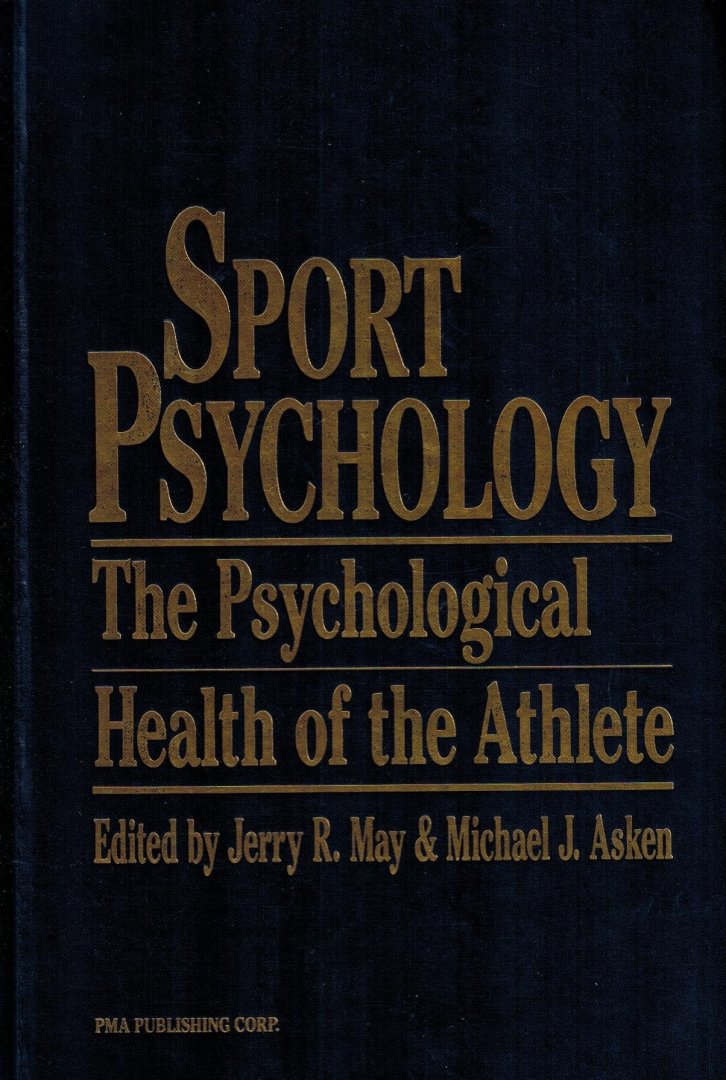 May, Jerry R. - Sport Psychology -The Psychological Health of the Athlete