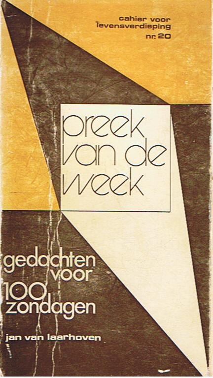 Laarhoven, Jan van - Preek van de week - gedachten voor 100 zondagen