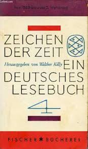 Killy, Walther - ZEICHEN DER ZEIT - EIN DEUTSCHES LESEBUCH 4: Verwandlung der Wirklichkeit