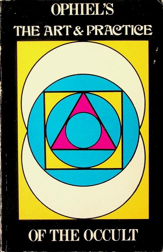 Ophiel - The Art and Practice of the Occult