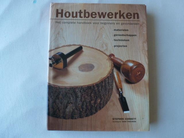 Corbett, S. - Houtbewerken / het complete handboek voor beginners en gevorderden