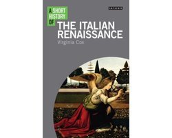 Virginia Cox - A Short History of the Italian Renaissance