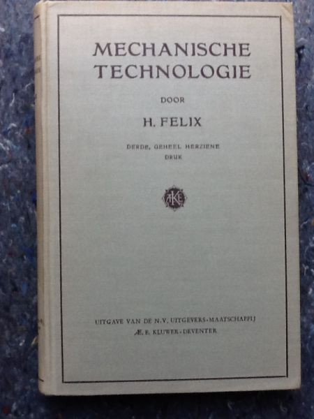 Felix H. (Niermans) - Mechanische technologie derde geheel herziene druk