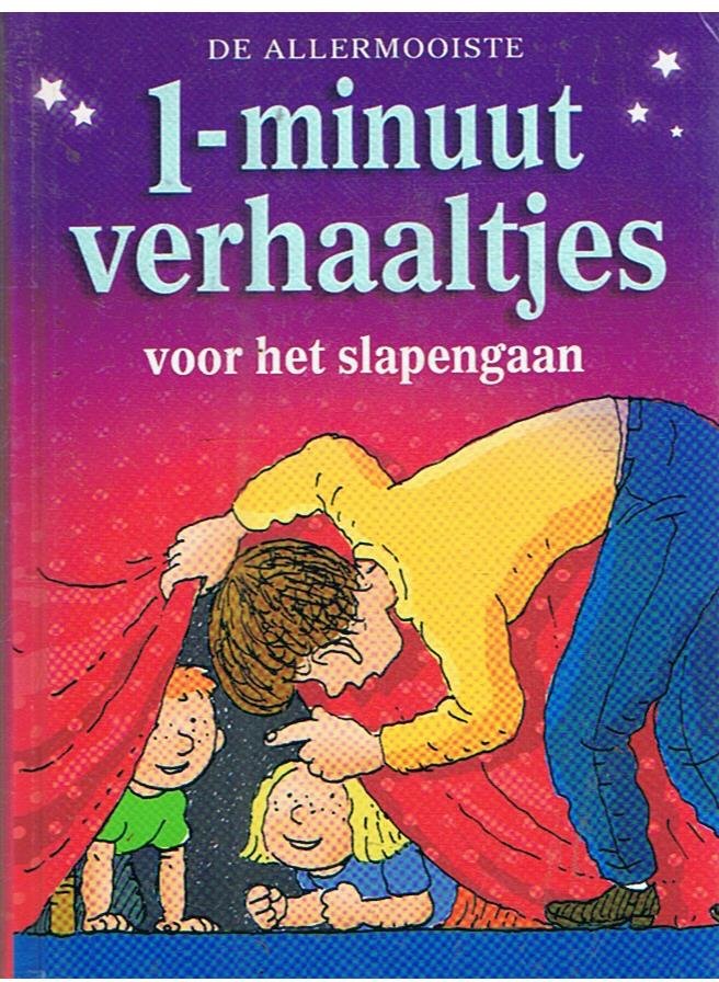 Vught, Hettie van en Becker, Paul de (illustraties) - De allermooiste 1-minuutverhaaltjes voor het slapengaan
