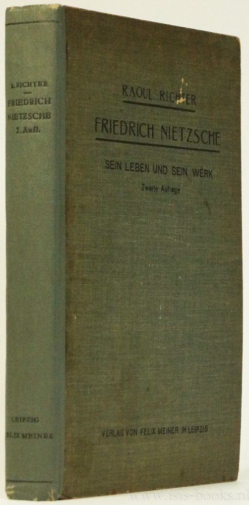NIETZSCHE, F., RICHTER, R. - Friedrich Nietzsche. Sein Leben und sein Werk. Sechzehn Vorlesungen gehalten an der Universität zu Leipzig.