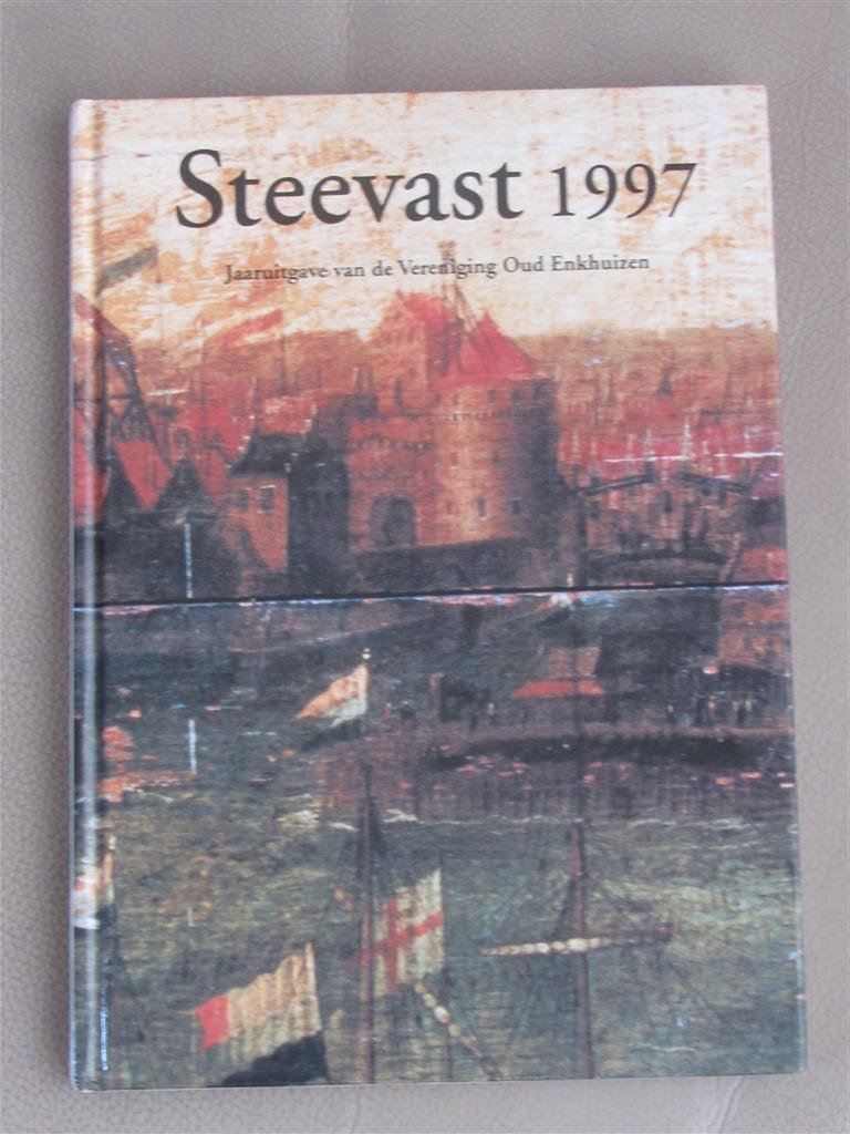 Vries, P.J. de; en vele anderen - Steevast.1997 (Jaaruitgave van de Vereniging Oud Enkhuizen)