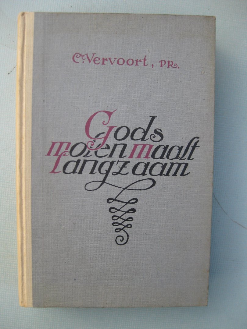 Vervoort, C. - Gods molen maalt langzaam. Levensverhaal van Paus Pius IX (1792-1878).