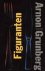 Grunberg (born February 22, 1971 in Amsterdam), Arnon Yasha Yves (Arnon) - Figuranten -  Economie laat zich in vier woorden samenvatten: geluk is te koop. En iets dat te koop is, daar ga je niet op zitten wachten langs de kant van de weg.
