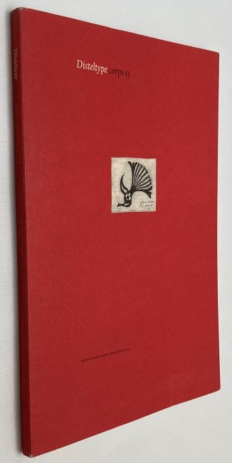 Boterman, J.P., J.D.E. van Halsema, teksten, - Disteltype, corps 15. Over de Disteltype van J.F. van Royen en L. Pissarro, en de literatuur van de Zilverdistel