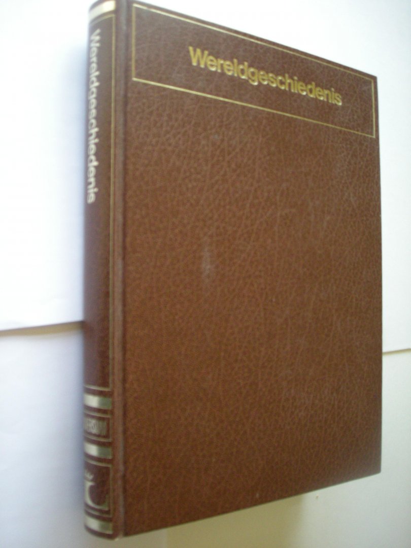 Hoek, K.A. van den, eindred. - Wereldgeschiedenis