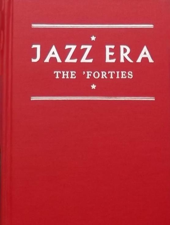 Dance, Stanley. - Jazz Era. The Forties.