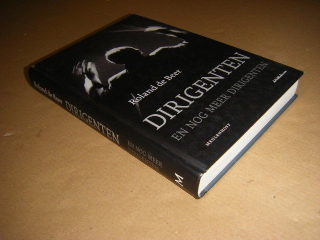 Roland de Beer - Dirigenten en nog meer dirigenten