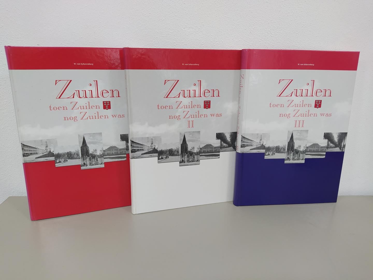 Scharenburg, W. van - Zuilen toen Zuilen nog Zuilen was deel I, II en III