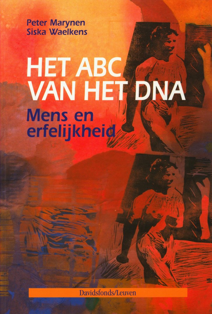 Marynen, Peter & Waelkens, Siska - Het ABC van het DNA. Mens en erfelijkheid